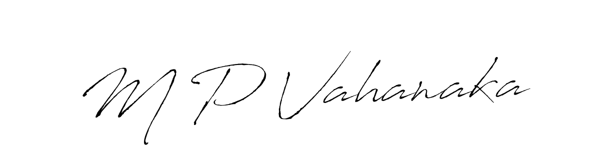 Design your own signature with our free online signature maker. With this signature software, you can create a handwritten (Antro_Vectra) signature for name M P Vahanaka. M P Vahanaka signature style 6 images and pictures png