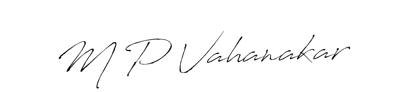 if you are searching for the best signature style for your name M P Vahanakar. so please give up your signature search. here we have designed multiple signature styles  using Antro_Vectra. M P Vahanakar signature style 6 images and pictures png