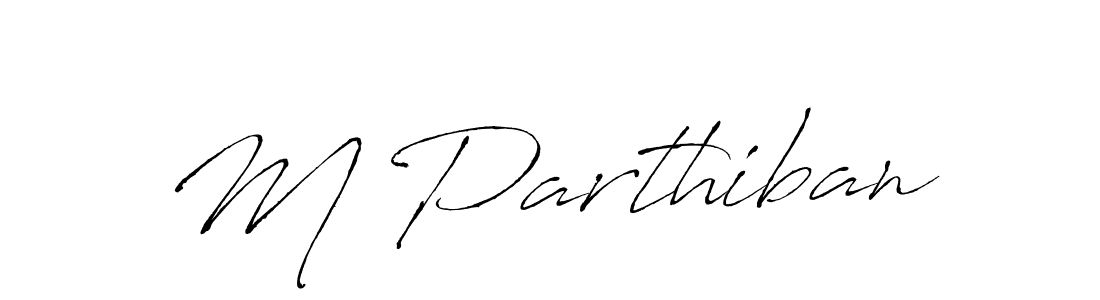 Design your own signature with our free online signature maker. With this signature software, you can create a handwritten (Antro_Vectra) signature for name M Parthiban. M Parthiban signature style 6 images and pictures png