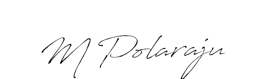 Design your own signature with our free online signature maker. With this signature software, you can create a handwritten (Antro_Vectra) signature for name M Polaraju. M Polaraju signature style 6 images and pictures png