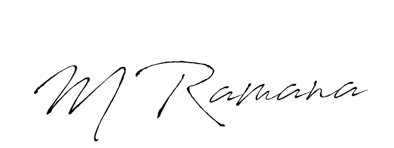 Design your own signature with our free online signature maker. With this signature software, you can create a handwritten (Antro_Vectra) signature for name M Ramana. M Ramana signature style 6 images and pictures png