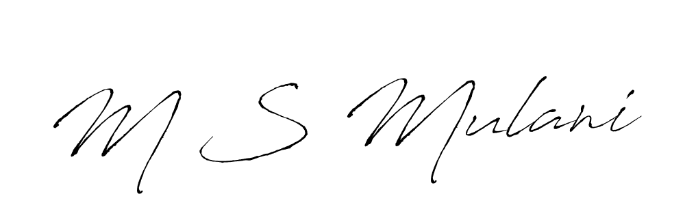Design your own signature with our free online signature maker. With this signature software, you can create a handwritten (Antro_Vectra) signature for name M S Mulani. M S Mulani signature style 6 images and pictures png