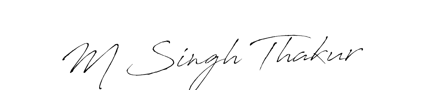 How to make M Singh Thakur signature? Antro_Vectra is a professional autograph style. Create handwritten signature for M Singh Thakur name. M Singh Thakur signature style 6 images and pictures png