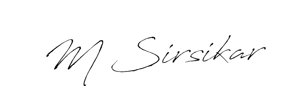 Make a beautiful signature design for name M Sirsikar. With this signature (Antro_Vectra) style, you can create a handwritten signature for free. M Sirsikar signature style 6 images and pictures png