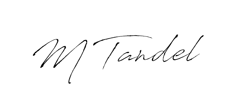 Create a beautiful signature design for name M Tandel. With this signature (Antro_Vectra) fonts, you can make a handwritten signature for free. M Tandel signature style 6 images and pictures png