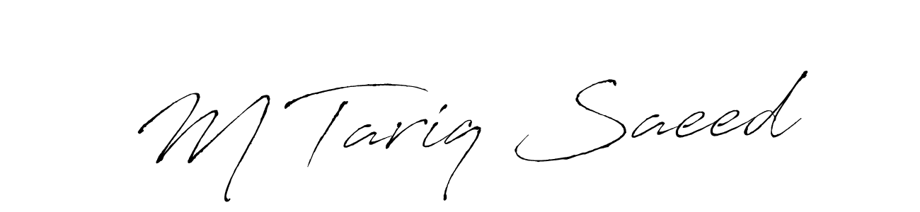 Create a beautiful signature design for name M Tariq Saeed. With this signature (Antro_Vectra) fonts, you can make a handwritten signature for free. M Tariq Saeed signature style 6 images and pictures png