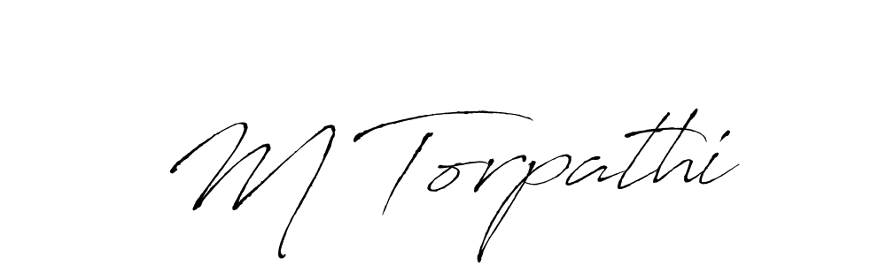 How to make M Torpathi signature? Antro_Vectra is a professional autograph style. Create handwritten signature for M Torpathi name. M Torpathi signature style 6 images and pictures png