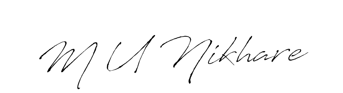 Create a beautiful signature design for name M U Nikhare. With this signature (Antro_Vectra) fonts, you can make a handwritten signature for free. M U Nikhare signature style 6 images and pictures png