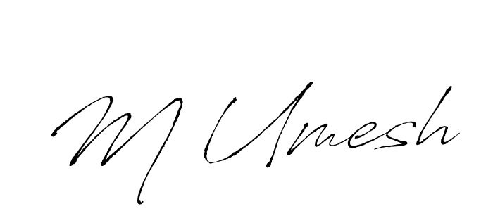 Create a beautiful signature design for name M Umesh. With this signature (Antro_Vectra) fonts, you can make a handwritten signature for free. M Umesh signature style 6 images and pictures png