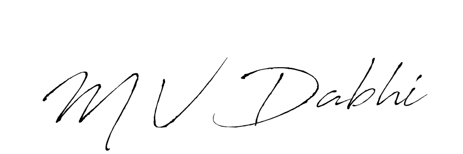 How to make M V Dabhi signature? Antro_Vectra is a professional autograph style. Create handwritten signature for M V Dabhi name. M V Dabhi signature style 6 images and pictures png