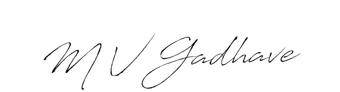 Make a beautiful signature design for name M V Gadhave. With this signature (Antro_Vectra) style, you can create a handwritten signature for free. M V Gadhave signature style 6 images and pictures png