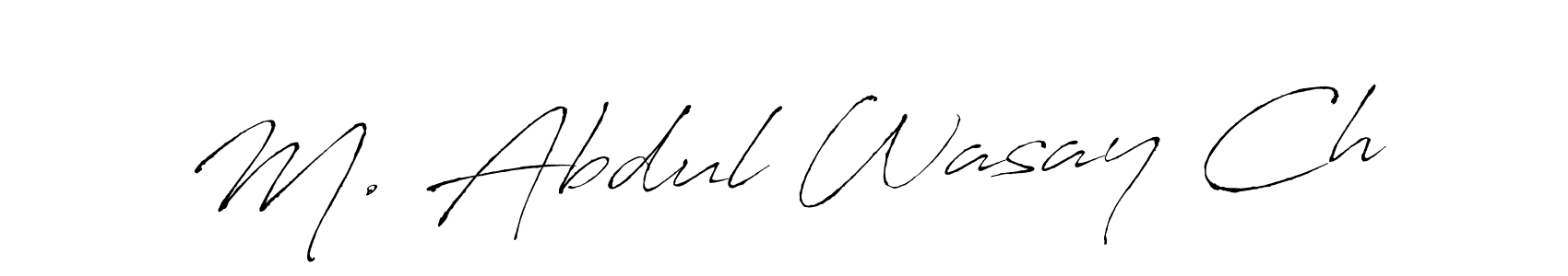 You should practise on your own different ways (Antro_Vectra) to write your name (M. Abdul Wasay Ch) in signature. don't let someone else do it for you. M. Abdul Wasay Ch signature style 6 images and pictures png