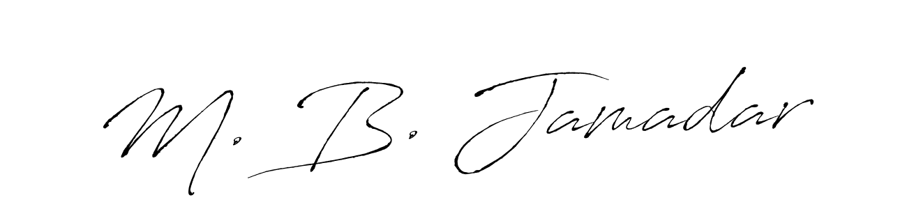 Make a short M. B. Jamadar signature style. Manage your documents anywhere anytime using Antro_Vectra. Create and add eSignatures, submit forms, share and send files easily. M. B. Jamadar signature style 6 images and pictures png