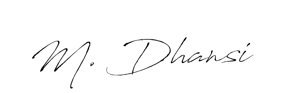 Create a beautiful signature design for name M. Dhansi. With this signature (Antro_Vectra) fonts, you can make a handwritten signature for free. M. Dhansi signature style 6 images and pictures png