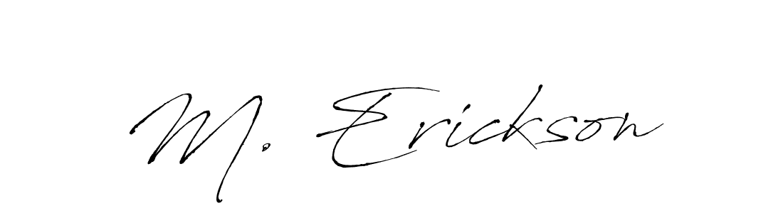 Best and Professional Signature Style for M. Erickson. Antro_Vectra Best Signature Style Collection. M. Erickson signature style 6 images and pictures png