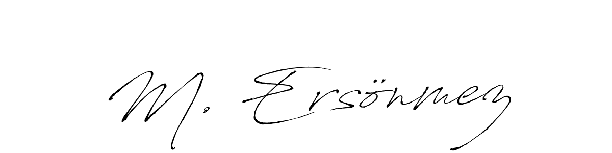 Design your own signature with our free online signature maker. With this signature software, you can create a handwritten (Antro_Vectra) signature for name M. Ersönmez. M. Ersönmez signature style 6 images and pictures png