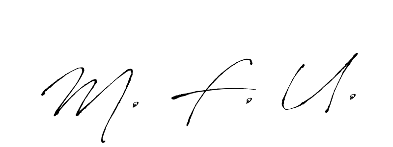 How to make M. F. U. name signature. Use Antro_Vectra style for creating short signs online. This is the latest handwritten sign. M. F. U. signature style 6 images and pictures png