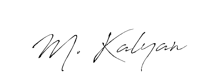 Create a beautiful signature design for name M. Kalyan. With this signature (Antro_Vectra) fonts, you can make a handwritten signature for free. M. Kalyan signature style 6 images and pictures png