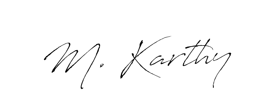 The best way (Antro_Vectra) to make a short signature is to pick only two or three words in your name. The name M. Karthy include a total of six letters. For converting this name. M. Karthy signature style 6 images and pictures png