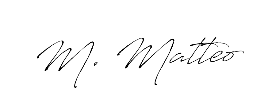 Make a short M. Matteo signature style. Manage your documents anywhere anytime using Antro_Vectra. Create and add eSignatures, submit forms, share and send files easily. M. Matteo signature style 6 images and pictures png