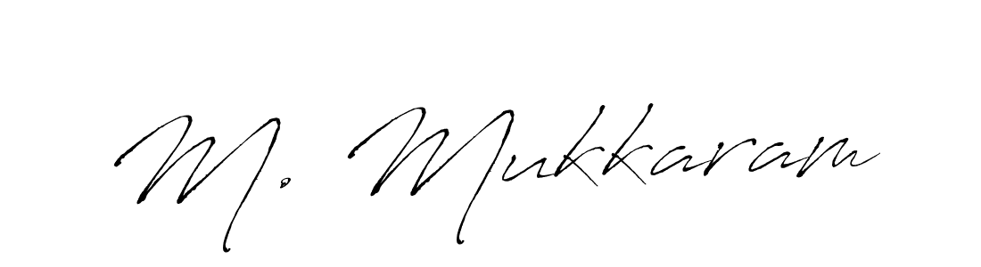 Create a beautiful signature design for name M. Mukkaram. With this signature (Antro_Vectra) fonts, you can make a handwritten signature for free. M. Mukkaram signature style 6 images and pictures png