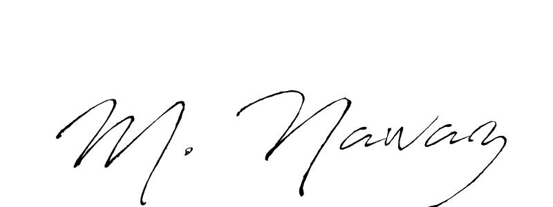 Make a short M. Nawaz signature style. Manage your documents anywhere anytime using Antro_Vectra. Create and add eSignatures, submit forms, share and send files easily. M. Nawaz signature style 6 images and pictures png