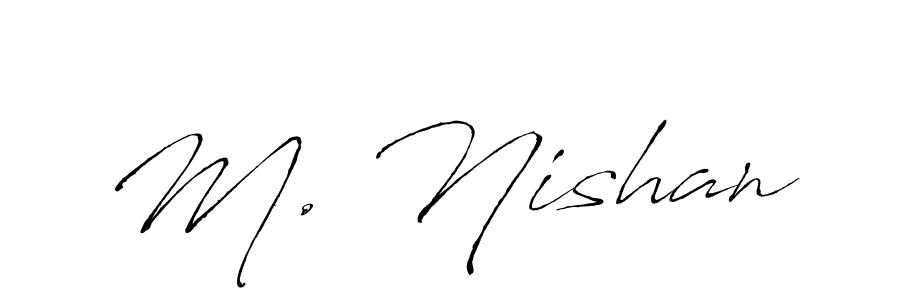 How to make M. Nishan signature? Antro_Vectra is a professional autograph style. Create handwritten signature for M. Nishan name. M. Nishan signature style 6 images and pictures png