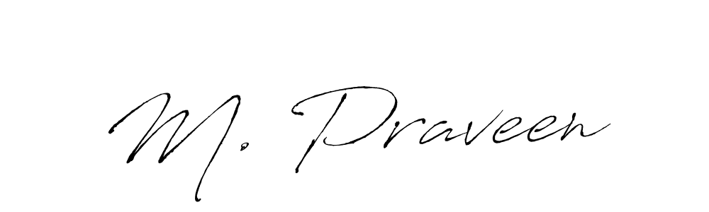 The best way (Antro_Vectra) to make a short signature is to pick only two or three words in your name. The name M. Praveen include a total of six letters. For converting this name. M. Praveen signature style 6 images and pictures png