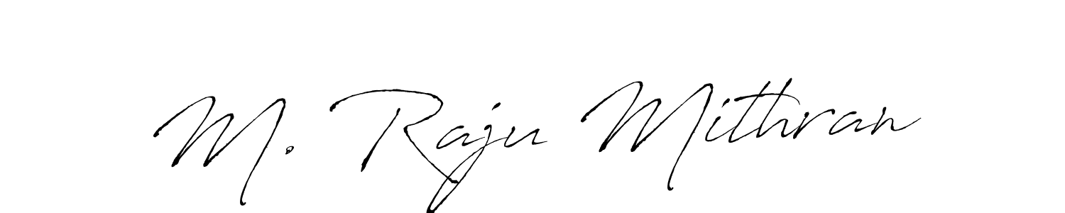 Make a beautiful signature design for name M. Raju Mithran. With this signature (Antro_Vectra) style, you can create a handwritten signature for free. M. Raju Mithran signature style 6 images and pictures png