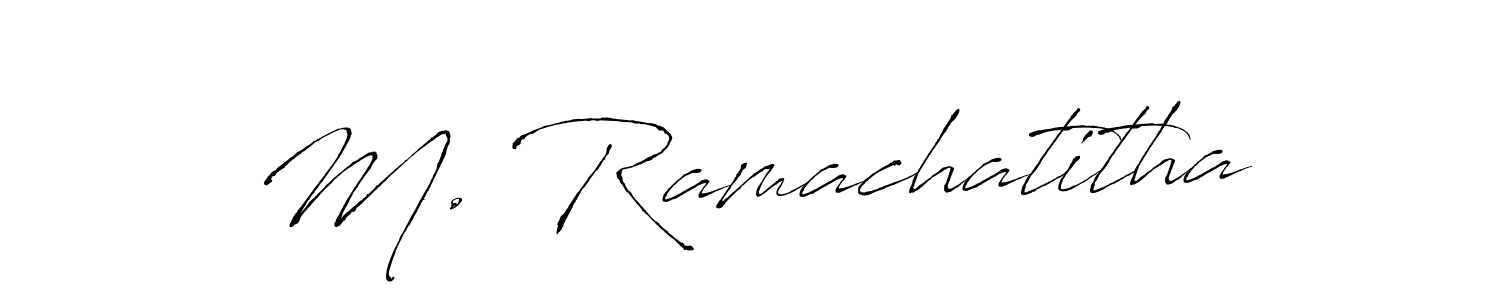 Make a beautiful signature design for name M. Ramachatitha. With this signature (Antro_Vectra) style, you can create a handwritten signature for free. M. Ramachatitha signature style 6 images and pictures png