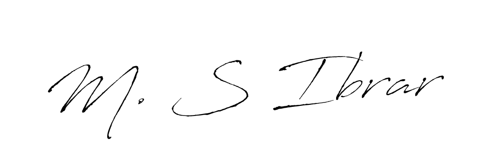 M. S Ibrar stylish signature style. Best Handwritten Sign (Antro_Vectra) for my name. Handwritten Signature Collection Ideas for my name M. S Ibrar. M. S Ibrar signature style 6 images and pictures png