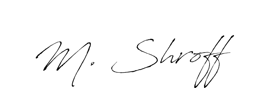 Use a signature maker to create a handwritten signature online. With this signature software, you can design (Antro_Vectra) your own signature for name M. Shroff. M. Shroff signature style 6 images and pictures png