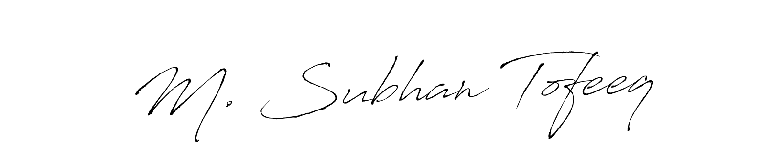 How to make M. Subhan Tofeeq name signature. Use Antro_Vectra style for creating short signs online. This is the latest handwritten sign. M. Subhan Tofeeq signature style 6 images and pictures png