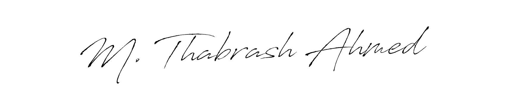 You should practise on your own different ways (Antro_Vectra) to write your name (M. Thabrash Ahmed) in signature. don't let someone else do it for you. M. Thabrash Ahmed signature style 6 images and pictures png