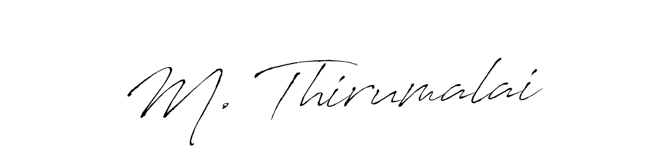 Create a beautiful signature design for name M. Thirumalai. With this signature (Antro_Vectra) fonts, you can make a handwritten signature for free. M. Thirumalai signature style 6 images and pictures png