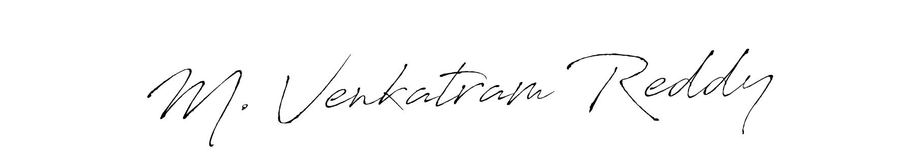 Make a short M. Venkatram Reddy signature style. Manage your documents anywhere anytime using Antro_Vectra. Create and add eSignatures, submit forms, share and send files easily. M. Venkatram Reddy signature style 6 images and pictures png