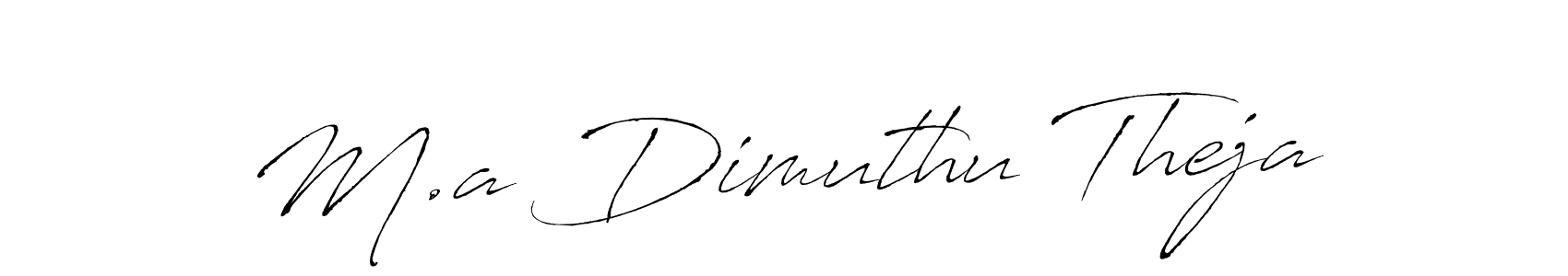 Create a beautiful signature design for name M.a Dimuthu Theja. With this signature (Antro_Vectra) fonts, you can make a handwritten signature for free. M.a Dimuthu Theja signature style 6 images and pictures png