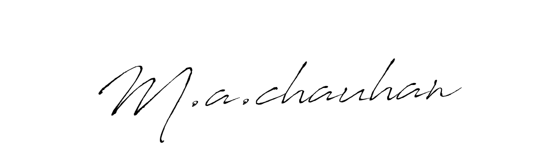 Make a beautiful signature design for name M.a.chauhan. With this signature (Antro_Vectra) style, you can create a handwritten signature for free. M.a.chauhan signature style 6 images and pictures png