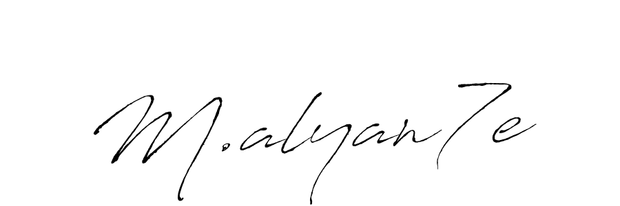 Also we have M.alyan7e name is the best signature style. Create professional handwritten signature collection using Antro_Vectra autograph style. M.alyan7e signature style 6 images and pictures png