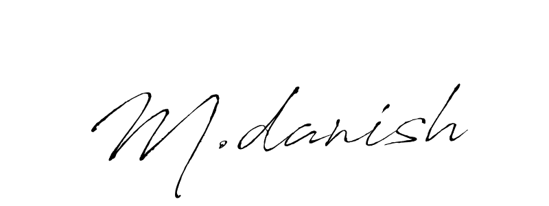 It looks lik you need a new signature style for name M.danish. Design unique handwritten (Antro_Vectra) signature with our free signature maker in just a few clicks. M.danish signature style 6 images and pictures png