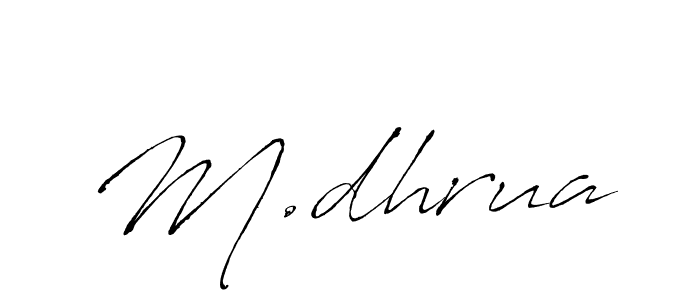 M.dhrua stylish signature style. Best Handwritten Sign (Antro_Vectra) for my name. Handwritten Signature Collection Ideas for my name M.dhrua. M.dhrua signature style 6 images and pictures png