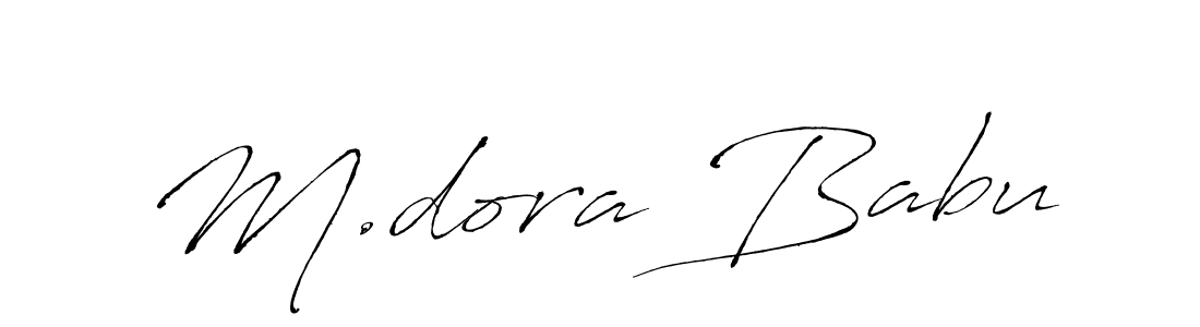 You should practise on your own different ways (Antro_Vectra) to write your name (M.dora Babu) in signature. don't let someone else do it for you. M.dora Babu signature style 6 images and pictures png