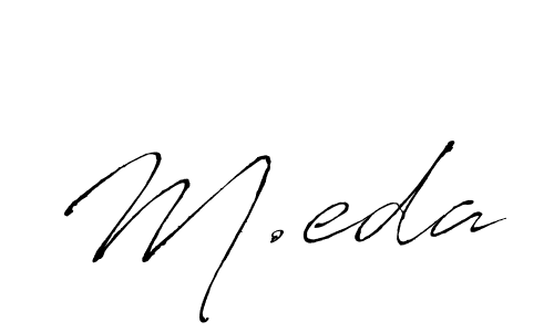 Use a signature maker to create a handwritten signature online. With this signature software, you can design (Antro_Vectra) your own signature for name M.eda. M.eda signature style 6 images and pictures png