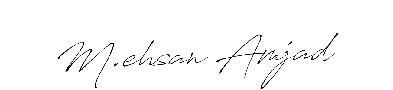 Create a beautiful signature design for name M.ehsan Amjad. With this signature (Antro_Vectra) fonts, you can make a handwritten signature for free. M.ehsan Amjad signature style 6 images and pictures png