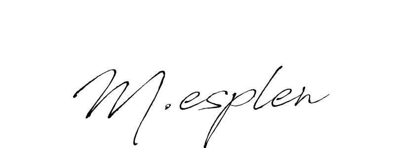 You should practise on your own different ways (Antro_Vectra) to write your name (M.esplen) in signature. don't let someone else do it for you. M.esplen signature style 6 images and pictures png