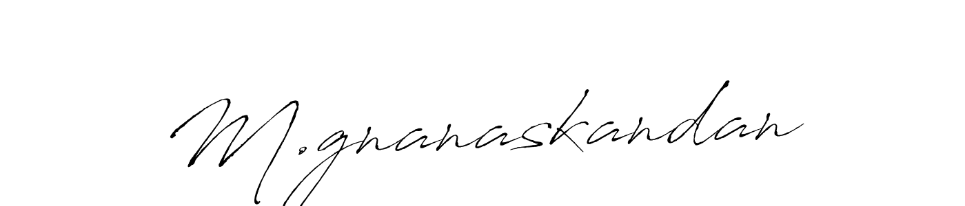 Create a beautiful signature design for name M.gnanaskandan. With this signature (Antro_Vectra) fonts, you can make a handwritten signature for free. M.gnanaskandan signature style 6 images and pictures png