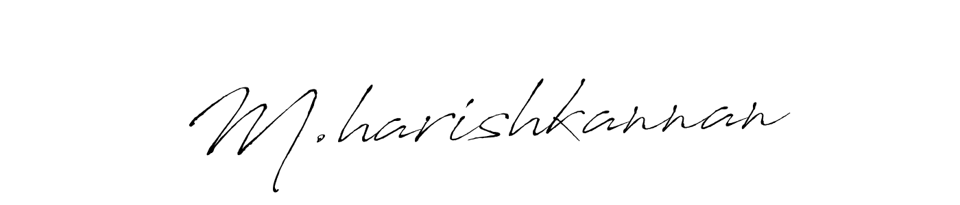 Design your own signature with our free online signature maker. With this signature software, you can create a handwritten (Antro_Vectra) signature for name M.harishkannan. M.harishkannan signature style 6 images and pictures png