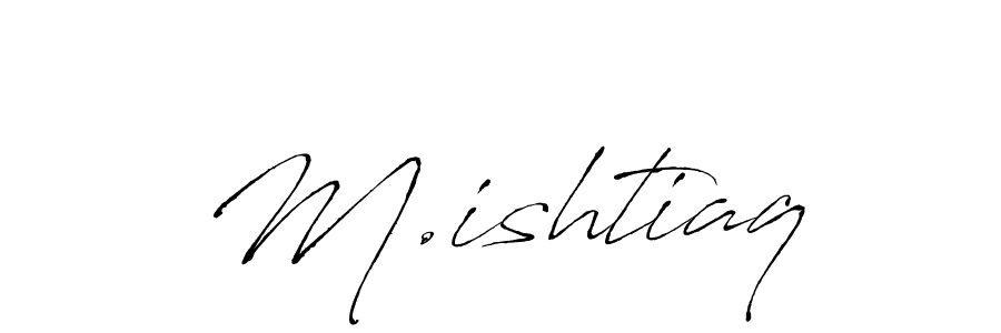 Design your own signature with our free online signature maker. With this signature software, you can create a handwritten (Antro_Vectra) signature for name M.ishtiaq. M.ishtiaq signature style 6 images and pictures png