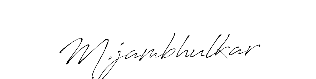 Create a beautiful signature design for name M.jambhulkar. With this signature (Antro_Vectra) fonts, you can make a handwritten signature for free. M.jambhulkar signature style 6 images and pictures png