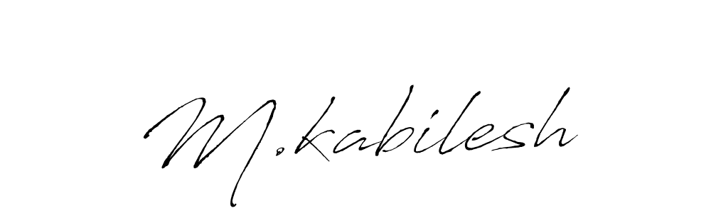Design your own signature with our free online signature maker. With this signature software, you can create a handwritten (Antro_Vectra) signature for name M.kabilesh. M.kabilesh signature style 6 images and pictures png